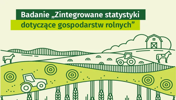 rysunek przedstawiający pole z uprawami i napisem Badanie "Zintegrowane statystyki dotyczące gospodarstw rolnych"